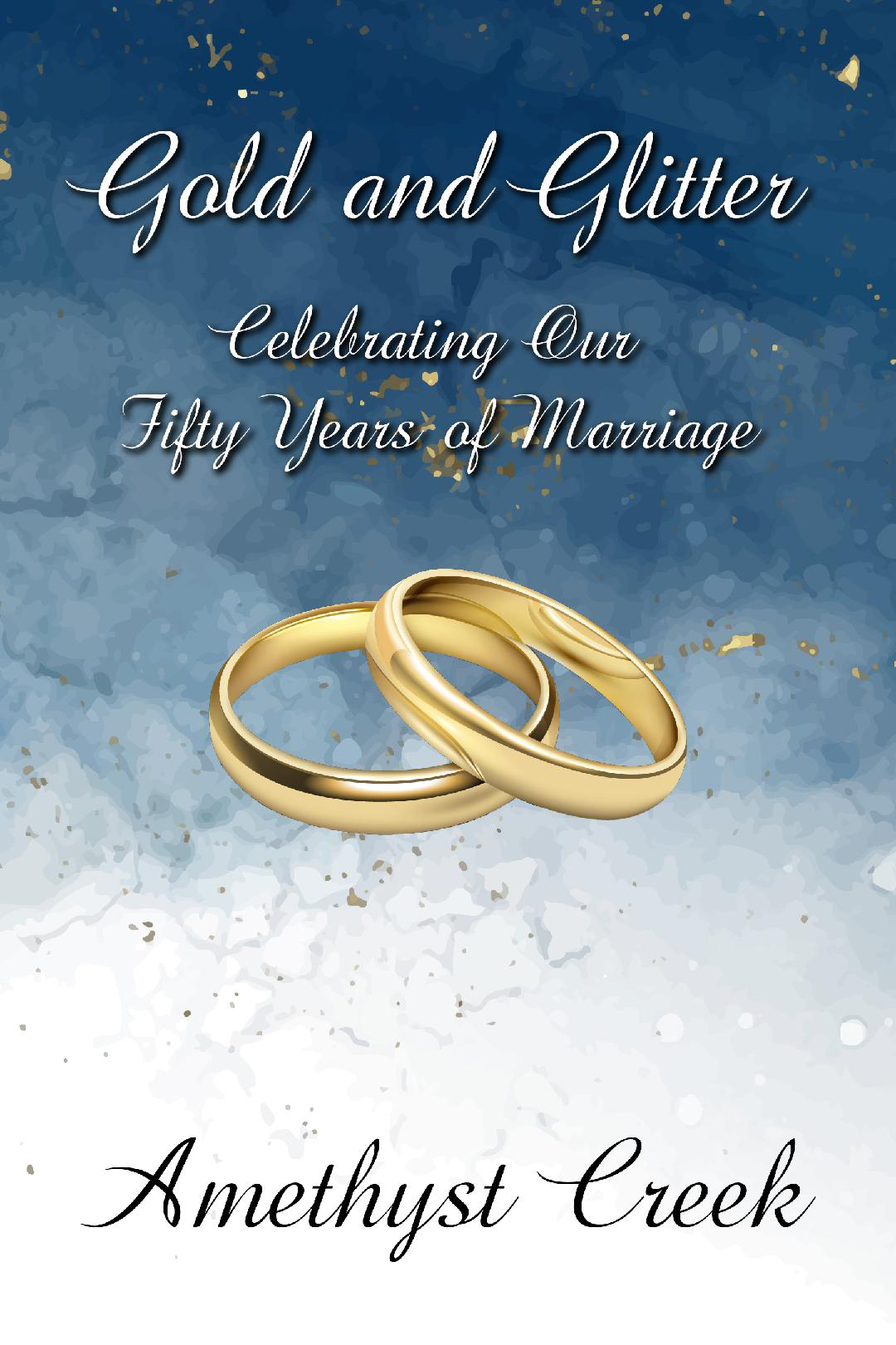 Purchase Gold and Glitter, Celebrating Our Fifty Years of Marriage on Amazon.com